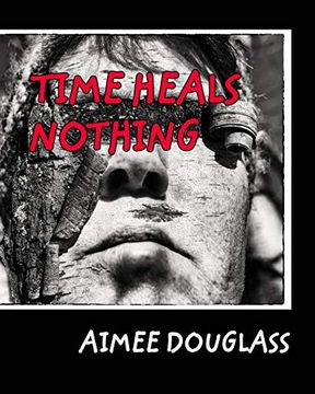 portada Time Heals Nothing (en Inglés)