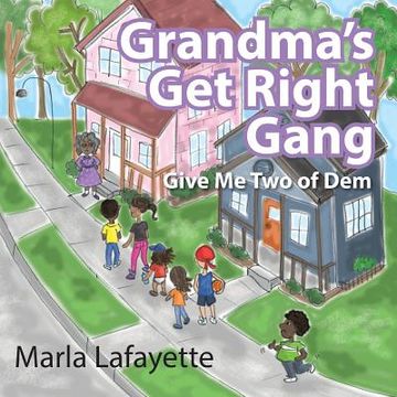 portada Grandma's Get Right Gang: Give Me Two of Dem (in English)