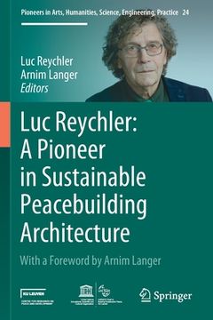 portada Luc Reychler: A Pioneer in Sustainable Peacebuilding Architecture