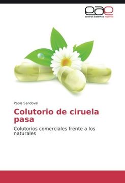 portada Colutorio de ciruela pasa: Colutorios comerciales frente a los naturales (Spanish Edition)