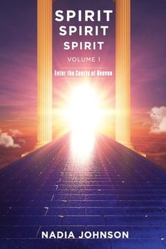 portada Spirit Spirit Spirit - Volume 1: Enter the Courts of Heaven