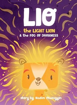 portada Lio the Light Lion and the Fog of Darkness (en Inglés)