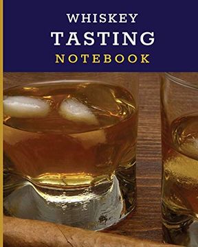 portada Whiskey Tasting Not: Tasting Whiskey Not | Cigar bar Companion | Single Malt | Bourbon rye try | Distillery Philosophy | Scotch | Whisky Gift | Orange Roar (en Inglés)