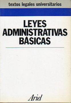 Libro leyes administrativas básicas. procedimientos administrativos ...