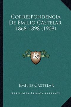 portada Correspondencia de Emilio Castelar, 1868-1898 (1908) (in Spanish)