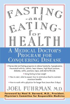 fasting-and eating-for health,a medical doctor´s program for conquering disease