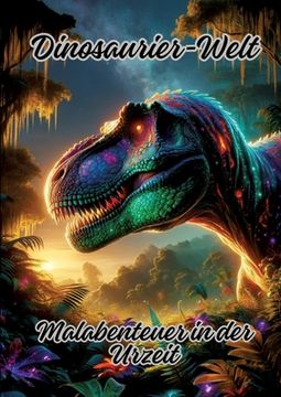 portada Dinosaurier-Welt: Malabenteuer in der Urzeit (en Alemán)