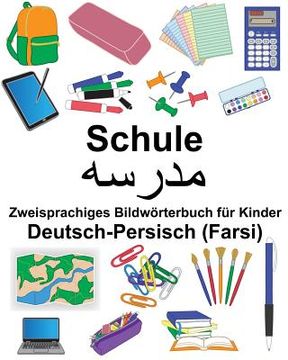 portada Deutsch-Persisch (Farsi) Schule Zweisprachiges Bildwörterbuch für Kinder (en Alemán)