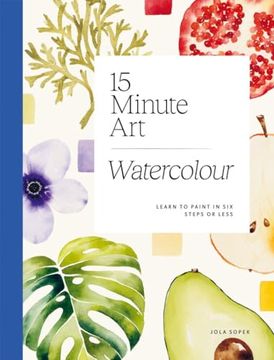 portada 15-Minute art Watercolour: Learn to Paint in six Steps or Less (en Inglés)