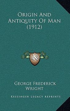 portada origin and antiquity of man (1912) (en Inglés)