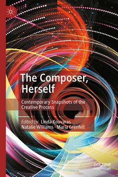 portada The Composer, Herself: Contemporary Snapshots of the Creative Process