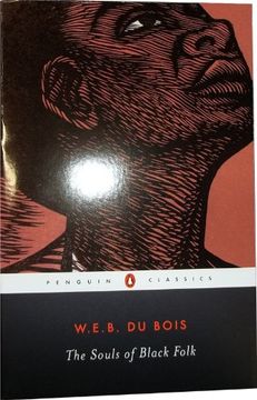 portada The Souls of Black Folk: With "The Talented Tenth" and "The Souls of White Folk" (Penguin Classics) (en Inglés)