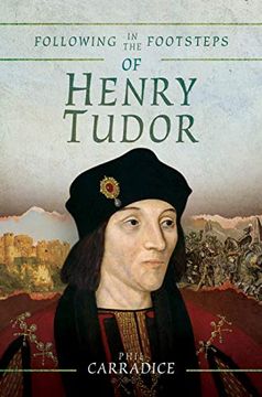 portada Following in the Footsteps of Henry Tudor: A Historical Journey From Pembroke to Bosworth (en Inglés)