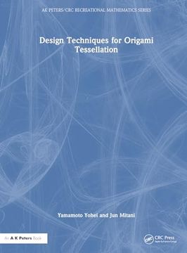 portada Design Techniques for Origami Tessellations (ak Peters (en Inglés)