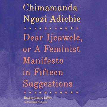 portada Dear Ijeawele, or a Feminist Manifesto in Fifteen Suggestions ()
