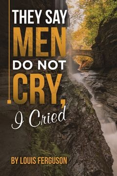 portada They Say Men Do Not Cry, I Cried (in English)