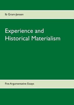 portada Experience and Historical Materialism: Five Argumentative Essays