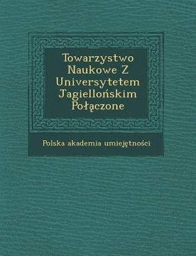 portada Towarzystwo Naukowe Z Universytetem Jagiellońskim Polączone