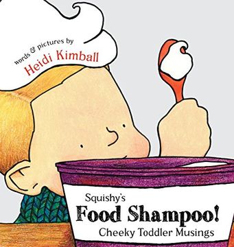 portada Squishy's Food Shampoo!: Cheeky Toddler Musings