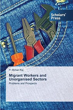 portada Migrant Workers and Unorganised Sectors: Problems and Prospects