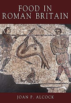 portada Food in Roman Britain (en Inglés)