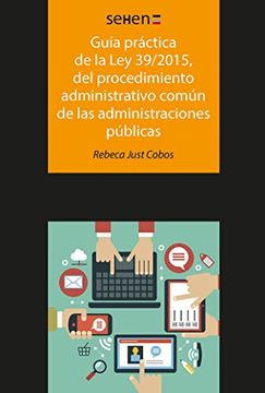 portada Guía práctica de la Ley 39/2015, del procedimiento administrativo común de las a (SEHEN)