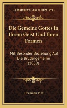 portada Die Gemeine Gottes In Ihrem Geist Und Ihren Formen: Mit Besonder Beziehung Auf Die Brudergemeine (1859) (in German)