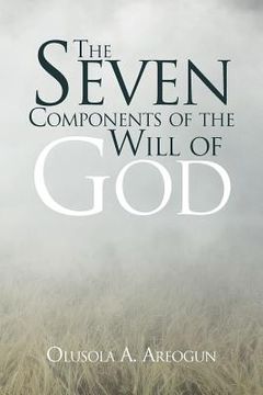 portada the seven components of the will of god