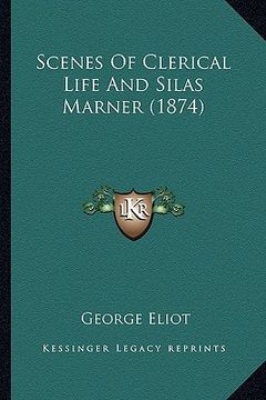 portada scenes of clerical life and silas marner (1874) (in English)