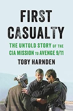 portada First Casualty: The Untold Story of the cia Mission to Avenge 9 (in English)