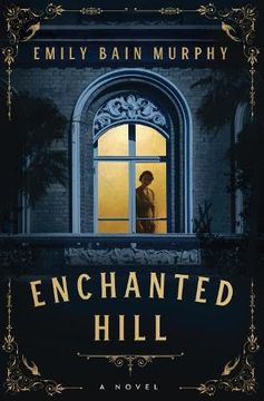 portada Enchanted Hill: A Novel