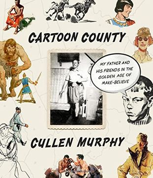 portada Cartoon County: My Father and his Friends in the Golden age of Make-Believe (in English)