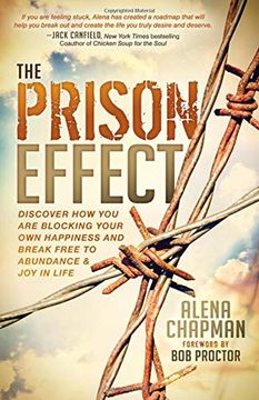 portada The Prison Effect: Discover how you are Blocking Your own Happiness and Break Free to Abundance and joy in Life (en Inglés)