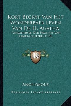 portada Kort Begryp Van Het Wonderbaer Leven Van De H. Agatha: Patronersse Der Prochie Van Lants-Cautere (1728)