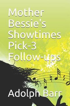 portada Mother Bessie's Showtimes Pick-3 Follow-Ups (en Inglés)