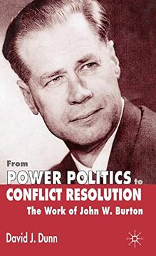portada From Power Politics to Conflict Resolution: The Work of John w. Burton (en Inglés)