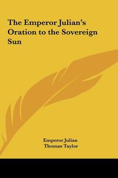 portada the emperor julian's oration to the sovereign sun (en Inglés)