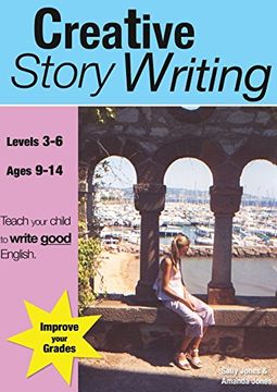 portada Creative Story Writing (9-14 Years): Teach Your Child to Write Good English (en Inglés)