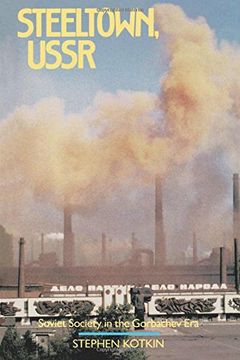 portada Steeltown, Ussr: Soviet Society in the Gorbachev era (en Inglés)