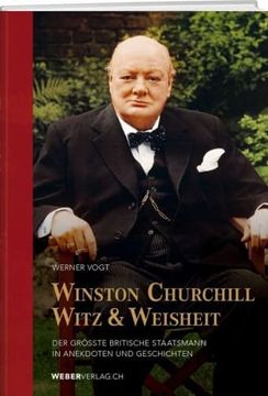 portada Winston Churchills Witz und Weisheit: Anekdoten & Geschichten Rund um den Britischen Kriegspremier (en Alemán)