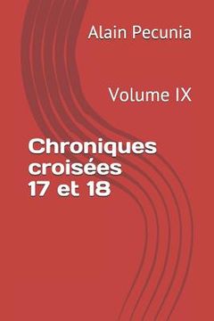 portada Chroniques Croisées 17 Et 18: Volume IX (en Francés)