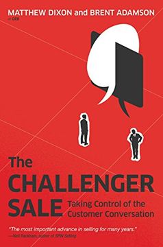 portada The Challenger Sale: Taking Control of the Customer Conversation 