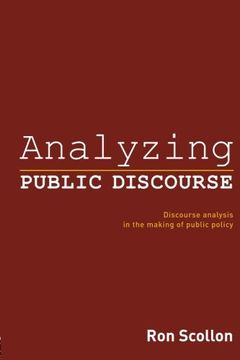 portada Analyzing Public Discourse: Discourse Analysis in the Making of Public Policy 