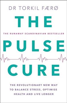 portada The Pulse Cure: The Revolutionary New Way to Balance Stress, Optimise Health and Live Longer (en Inglés)
