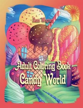 portada Adult Coloring Book - Candy World (en Inglés)