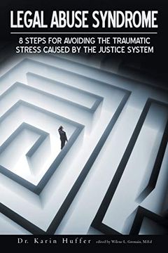 portada Legal Abuse Syndrome: 8 Steps for Avoiding the Traumatic Stress Caused by the Justice System (in English)