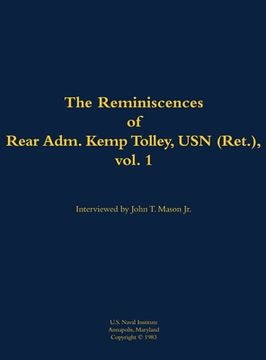 portada Reminiscences of Rear Admiral Kemp Tolley, USN (Ret.), vol 1 (en Inglés)