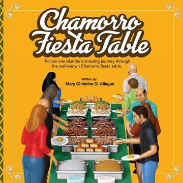 portada Chamorro Fiesta Table: One islander's amusing journey through the well-known party table. (in English)