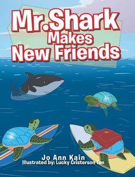 portada Mr. Shark Makes New Friends (en Inglés)