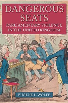 portada Dangerous Seats: Parliamentary Violence in the United Kingdom (in English)